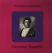 Giovanni Zenatello - Lebendige Vergangenheit - Giovanni Zenatello