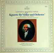 Giovanni Battista Viotti - Konzerte Für Violine Und Orchester (Nr. 16 E-moll · Nr. 24 H-moll)