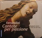 CD - Giovanni Battista Ferrandini - Cantate  Per Passione - Digipak