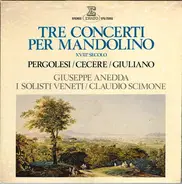 Pergolesi / Cecere / Giuliano - Tre Concerti Per Mandolino