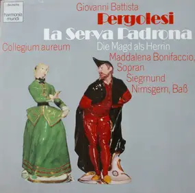 Giovanni Pergolesi - La Serva Padrona • Die Magd Als Herrin