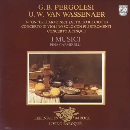 Pergolesi / Wassenaer - 6 Concerti Armonici / Concerto Di Violino Solo Con Più Stromenti / Concerto A Cinque