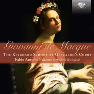 Giovanni De Macque - Fabio Antonio Falcone - The Keyboard School At Gesualdo's Court