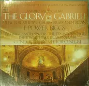 Giovanni Gabrieli - The Glory Of Gabrieli (Music For Multiple Choirs, Brass And Organ)