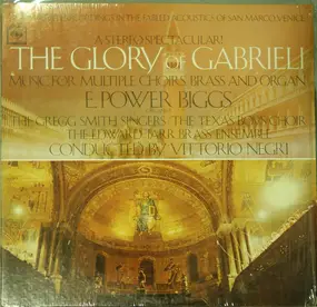 Giovanni Gabrieli - The Glory Of Gabrieli (Music For Multiple Choirs, Brass And Organ)