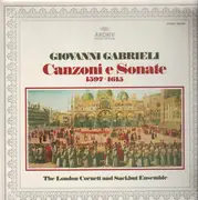LP - Giovanni Gabrieli - London Cornett And Sackbut Ensemble - Canzoni E Sonate 1597 ▪ 1615