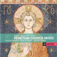 Giovanni Gabrieli / Claudio Monteverdi / Antonio Vivaldi - Taverner Consort , Taverner Choir , Tave - Venetian Church Music