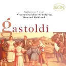 CD - Giovanni Gastoldi , Niederaltaicher Scholaren , Konrad Ruhland - Balletti A 5 Voci