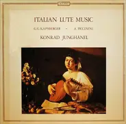 Giovanni Girolamo Kapsberger / Alessandro Piccinini - Konrad Junghänel - Italian Lute Music