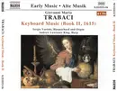 CD-Box - Giovanni Maria Trabaci , Sergio Vartolo , Andrew Lawrence-King - Keyboard Music (Book II, 1615)