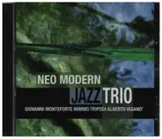 Giovanni Monteforte / Mimmo Tripodi / Alberto Vigano - Neo Modern Jazz Trio