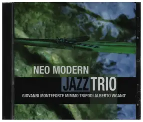 Giovanni Monteforte / Mimmo Tripodi / Alberto Vig - Neo Modern Jazz Trio