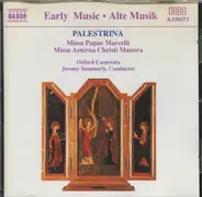 Giovanni Pierluigi da Palestrina , Oxford Camerata , Jeremy Summerly - Missa Papae Marcelli - Missa Aeterna Christi Munera