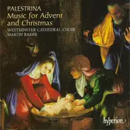 Giovanni Pierluigi da Palestrina , Westminster Cathedral Choir , Martin Baker - Music For Advent And Christmas