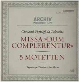 Giovanni Pierluigi da Palestrina - Missa 'Dum Complerentur', 5 Motetten