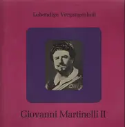 Giovanni Martinelli - II - Lebendige Vergangenheit