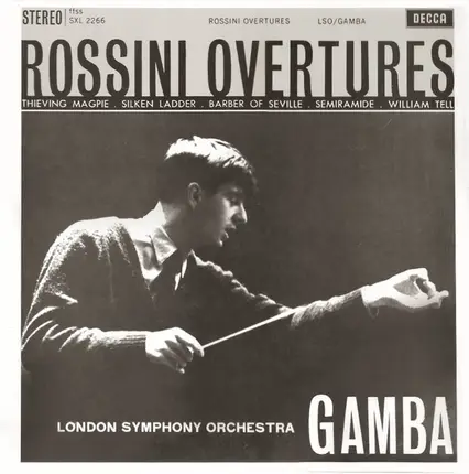 Rossini - Overtures / Thieving Magpie • Silken Ladder • Barber Of Seville • Semiramide • William Tell