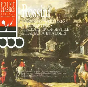 Gioacchino Rossini - Various Overtures / William Tell / The Barber Of Seville / Un'Italiano In Algeri