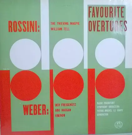 Gioacchino Rossini , Carl Maria von Weber , Radio-Sinfonie-Orchester Frankfurt , Conductor Pierre-M - Favourite Overtures