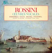 Rossini - Oeuvres Vocales