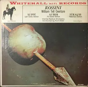 Gioacchino Rossini - William Tell Overture / Light Cavalry Overture / Fra Diavolo Overture / Fledermaus Overture