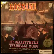 Rossini - Die Ballettmusik - The Ballet Music