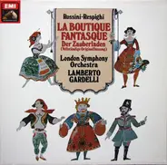 Rossini / Respighi - La Boutique Fantasque