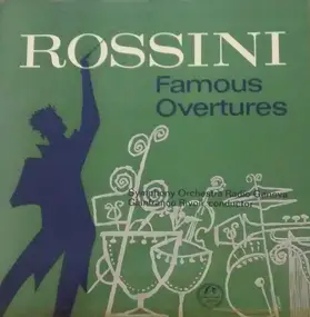 Gioacchino Rossini - Rossini Famous Overtures