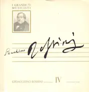 Gioacchino Rossini - Gioacchino Rossini IV