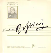 Gioacchino Rossini - Gioacchino Rossini IV