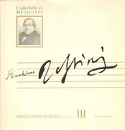Gioacchino Rossini - Gioacchino Rossini III