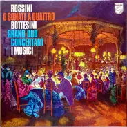 Rossini - Complete Sonate A Quattro / Grand Duo Concertant