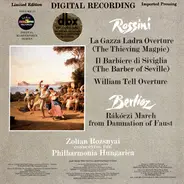 Rossini / Berlioz - La Gazza Ladra Overture (The Thiefing Magpie) / Il Barbiere Di Siviglia Overture (The Barber Of Sev