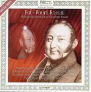 Gioacchino Rossini - Pot-Pourri