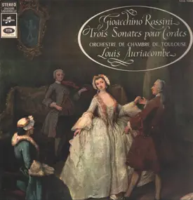 Gioacchino Rossini - Trois Sonates Pour Cordes