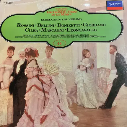 Gioacchino Rossini / Vincenzo Bellini / Gaetano Donizetti / Umberto Giordano / Francesco Cilea / Pi - El Bel Canto Y El Verismo