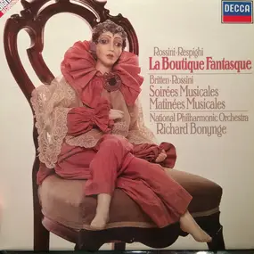 Gioacchino Rossini - La Boutique Fantasque - Soirèes Musicales - Matinèes Musicales