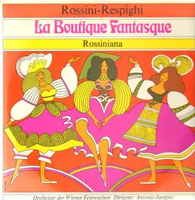 Gioacchino Rossini - La Boutique Fantasque - Rossiniana