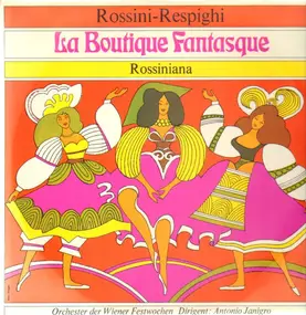 Gioacchino Rossini - La Boutique Fantasque - Rossiniana
