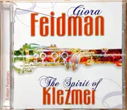 CD - Giora Feidman - The Spirit Of Klezmer