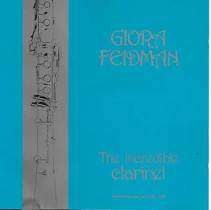 Giora Feidman - The Incredible Clarinet