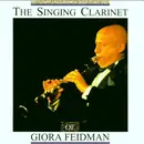 CD - Giora Feidman - The Singing Clarinet