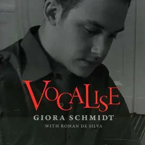 Giora Schmidt, Rohan de Silva - Vocalise