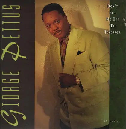 Giorge Pettus - Don't Put Me Off 'Til Tomorrow