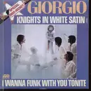 7'' - Giorgio Moroder - Knights In White Satin / I Wanna Funk With You Tonite