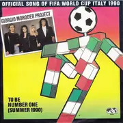 7inch Vinyl Single - Giorgio Moroder Project - To Be Number One (Summer 1990)