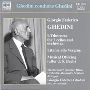 Giorgio Federico Ghedini , Benedetto Mazzacurati , Mario Gusella , Marica Rizzo , Orchestra "Alessa - Ghedini Conducts Ghedini - L'Olmeneta For 2 Cellos And Orchestra / Litanie Alla Vergine / Musical O