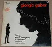 Giorgio Gaber - Dialogo tra un Impegnato E un Non So