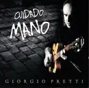 CD - Giorgio Pretti - Cuidado Mano
