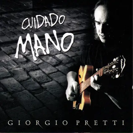 Giorgio Pretti - Cuidado Mano